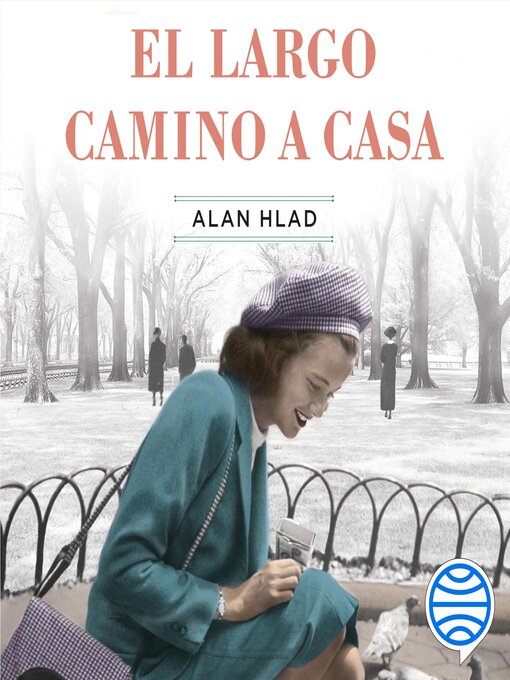 Title details for El largo camino a casa by Alan Hlad - Available